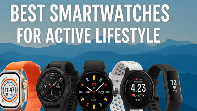 Which Smartwatch Matches Your Lifestyle?