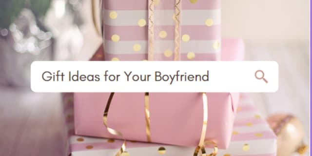 Find gift for your boyfriend